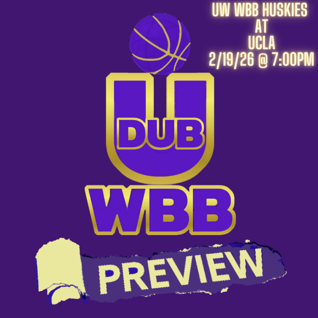B1G Game Preview: UW WBB Huskies at #2 UCLA Bruins - Thurs. Feb. 19th @ 7PM
