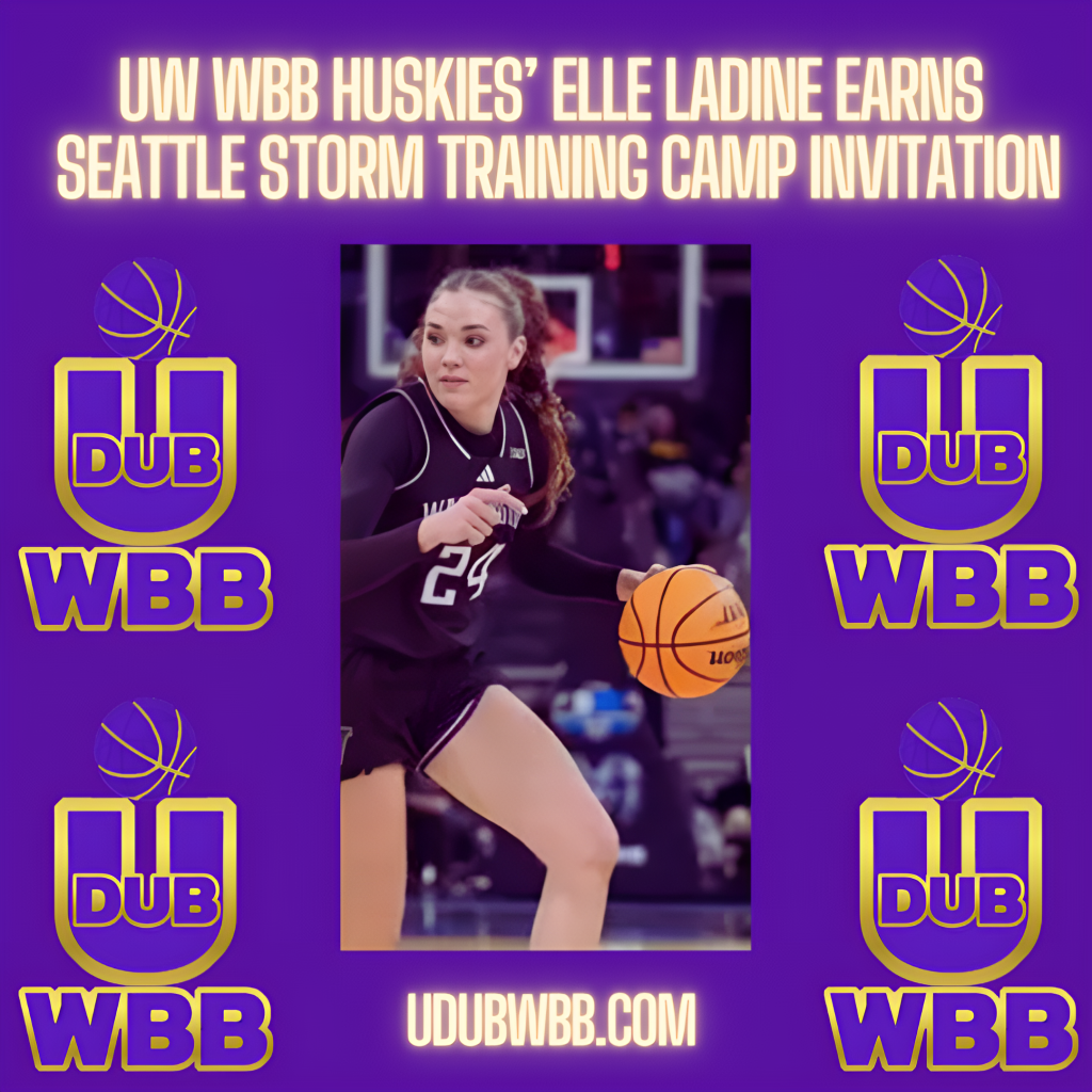 WNBA: UW WBB Huskies Guard Elle Ladine Earns Seattle Storm Training Camp Invitation