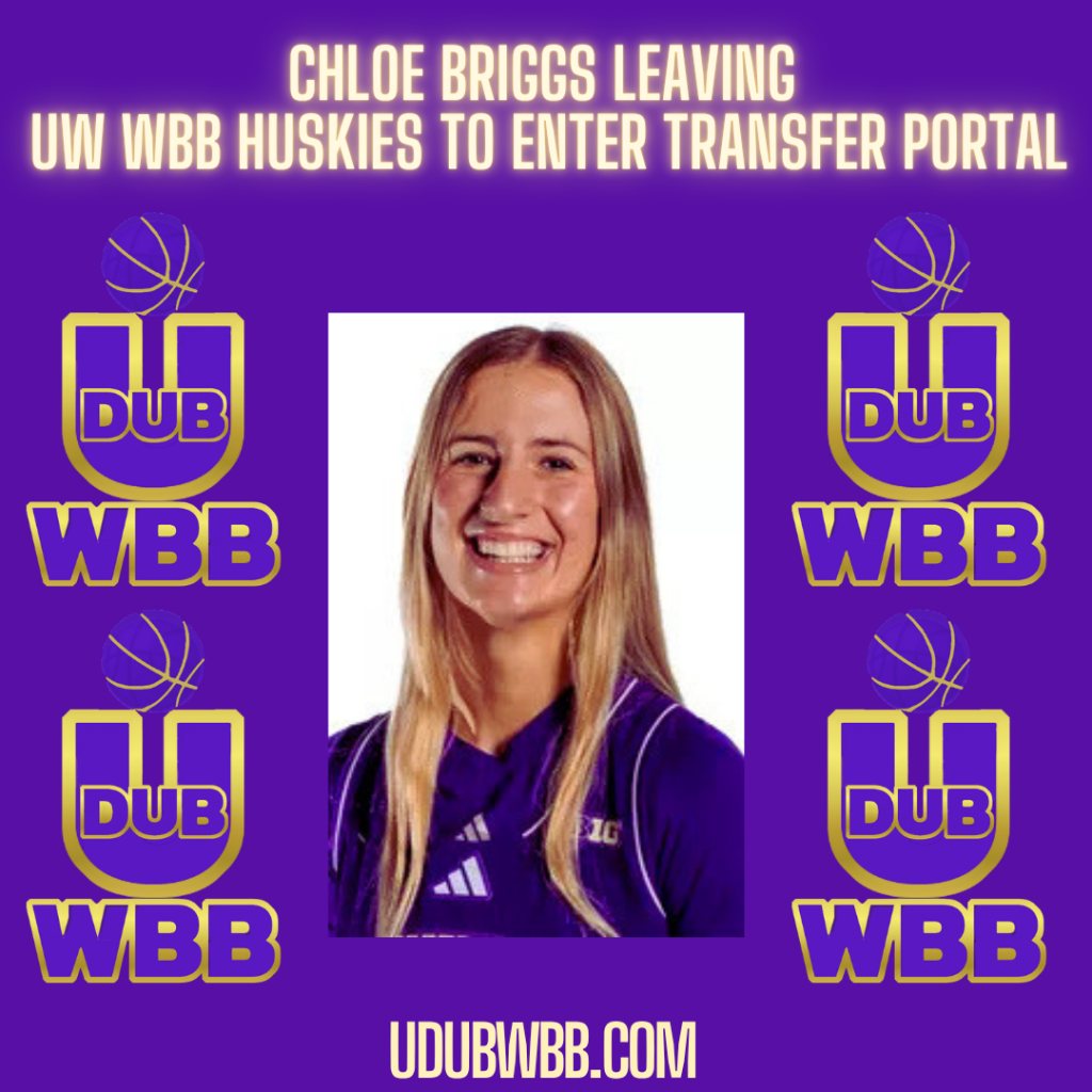 Chloe Briggs Enters NCAA Transfer Portal, Leaving UW WBB Huskies
